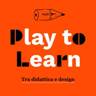 Play to Learn. Tra didattica e design