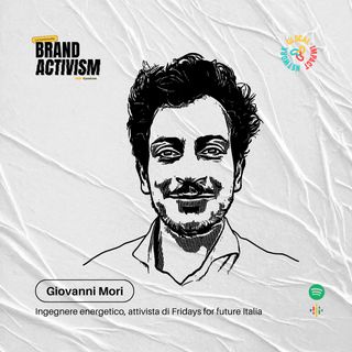 Brand Activism | EP.2| "Impegno e azioni per contrastare la crisi climatica" con Giovanni Mori