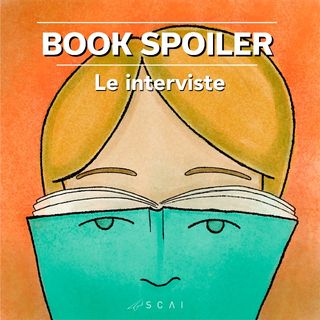 Book Spoiler - Le interviste