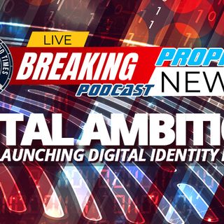 NTEB PROPHECY NEWS PODCAST: In Canada, Trudeau Is Implementing A Federal 'Digital Identity Program'