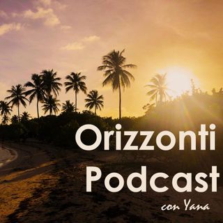 EP 5 Orizzonti con Marta Lourador - seguire il proprio percorso di vita oltre l'opinione famigliare