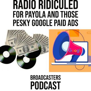 Radio Ridiculed for Payola and Those Pesky Google Paid Ads (ep.210)