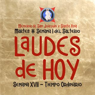 LAUDES DE HOY ♱ LUNES 26 DE JULIO ♱ Camino Neocatecumenal