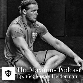 The Maximus Podcast Ep. 160 - Jordan Heiderman