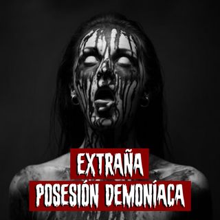 Extraña posesión demoníaca | Historias reales de terror