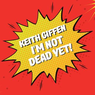 Keith Giffen - I'm Not Dead Yet!