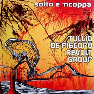 Tullio De Piscopo Revolt Group - Sotto e 'ncoppa