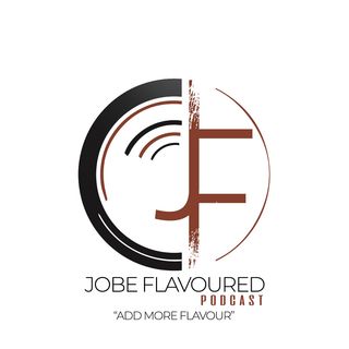 Jobe Flavoured Podcast