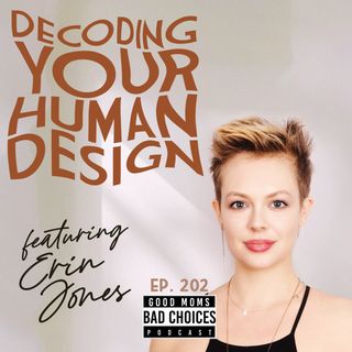 Decoding Your Human Design Feat. Erin Claire Jones