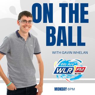 On The Ball with Gavin Whelan