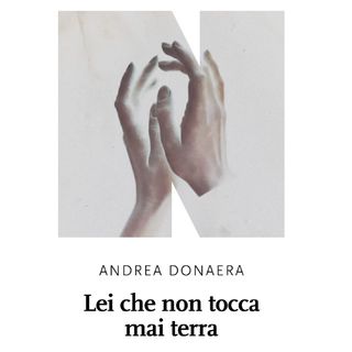 Lei che non tocca mai terra...tocca dentro. Ne parliamo in radio con Andrea Donaera.
