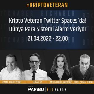 Dünya Para Sistemi Alarm Veriyor | #KriptoVeteran Spaces