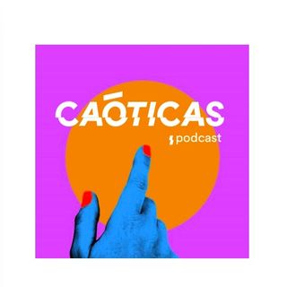 Caóticas Podcast