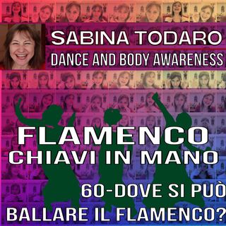 #60 Dove si può ballare il flamenco? - Flamenco Chiavi in Mano