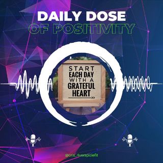 Daily Dose of Positivity