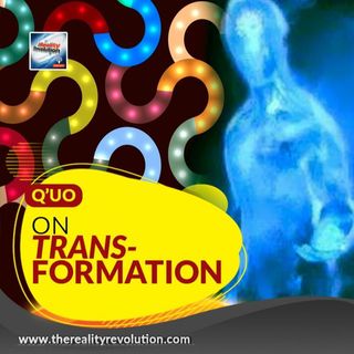 Q'uo On Transformation