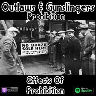 Outlaws & Gunslingers: The Effect Of Prohibition