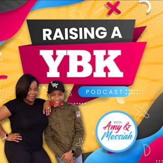 Raising A YBK Podcast