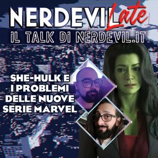 Nerdevilate - She-Hulk e i problemi delle nuove serie Marvel