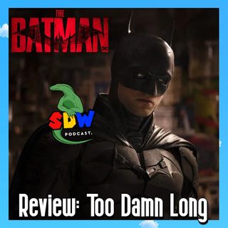 The Batman - Review: Too Damn Long