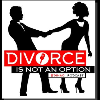 Divorce Is Not An Option