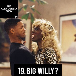19. Big Willy?