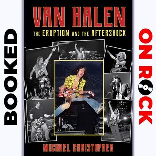 Episode 34 | Michael Christopher ["Van Halen: The Eruption and the Aftershock"]