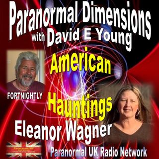 Paranormal Dimensions - Lady Ghosthunter Eleanor Wagner