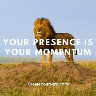 2743 Your Presence is Your Momentum