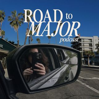 Getting on the Road to Major