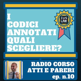 Radio Corso Atti e Pareri #10 I Codici Annotati