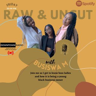 Raw & Uncut 3: Young Black Women Business Owners