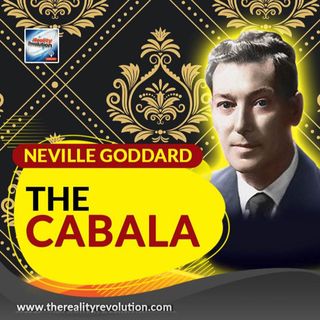 Neville Goddard The Cabala