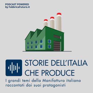 Episodio 13 - Le sfide del manifatturiero meccanico oggi, nel sud Italia