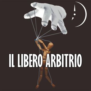 Il Libero Arbitrio: Filosofia, Letteratura e Scienza - SPECIAL COGITO