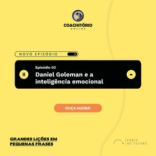 Daniel Goleman e a Inteligência Emocional