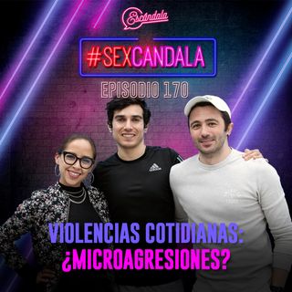 Ep 170 Violencias cotidianas: ¿microagresiones?