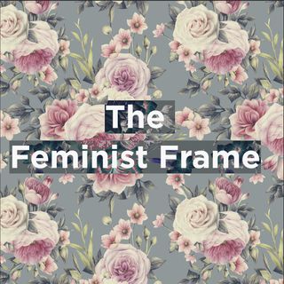 The Feminist Frame