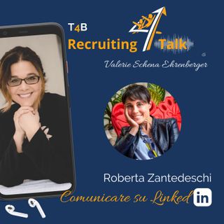 T4B 16 - Roberta Zantedeschi - Comunicare su LinkedIn
