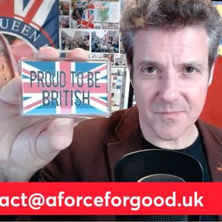 Proud to be British Ep 32. 21 Sept 2022