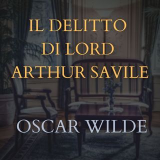 Il delitto di lord Arthur Savile - Oscar Wilde