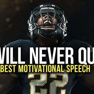 I WILL NEVER QUIT - Best Motivational Video