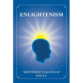 ENLIGHTENISM INSIGHTS: A New Way to Think and Live