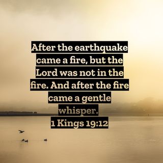 After the FIRE came the gentle whisper **NEW**