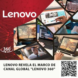 LENOVO REVELA EL MARCO DE CANAL GLOBAL "LENOVO 360"