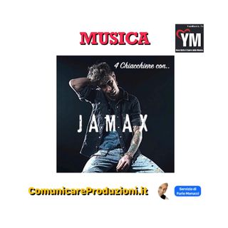 👉 Musica: 4 Chiacchiere con Jamax