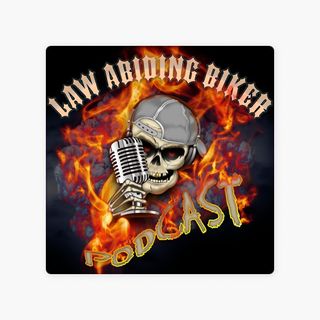 Law Abiding Biker  Podcast
