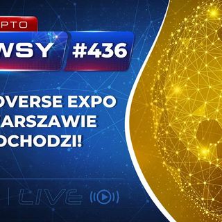 Krypto Newsy Live #436 | 04.08.2022 | ETHEREUM TVL +$10B W LIPCU! CRYPTOVERSE EXPO W WARSZAWIE NADCHODZI! SEC VS COINBASE!