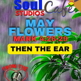 FROM THE HEART || J,AY FLOWERS: THEN THE EAR: 5-22-23