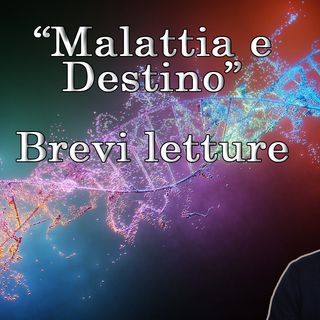 "Malattia e destino". Brevi letture e riflessioni sui sintomi.